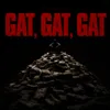 Gat, gat, gat