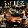 Say Less Keep It Private