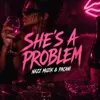 She's a Problem