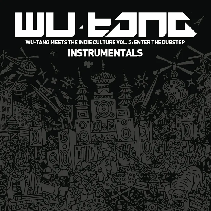 Wu-Tang Meets the Indie Culture, Vol. 2: Enter the Dubstep