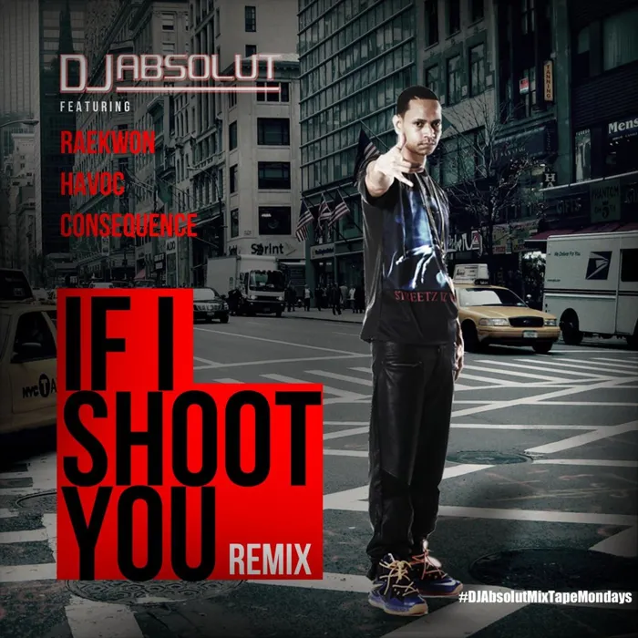 If I Shoot You !! (feat. Raekwon, Havoc & Consequence)
