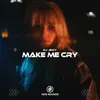 Make Me Cry