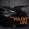 Violent Life