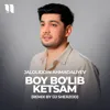 Boy bo'lib ketsam