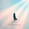 Stepping into Light
