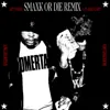 Smaxk Or Die