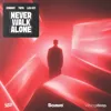 Never Walk Alone