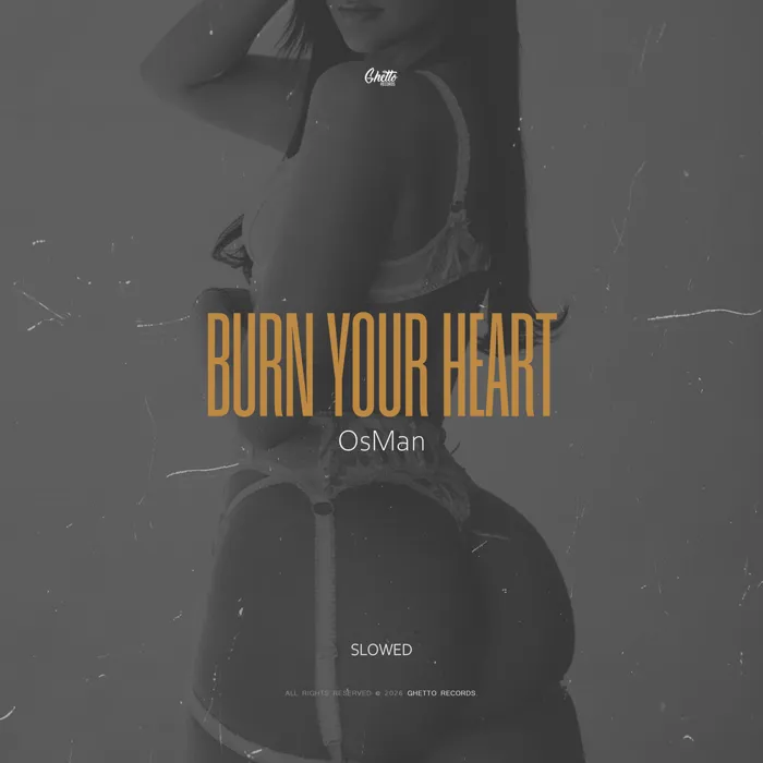Burn Your Heart (Slowed)