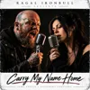 Carry My Name Home