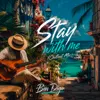 Stay with Me
