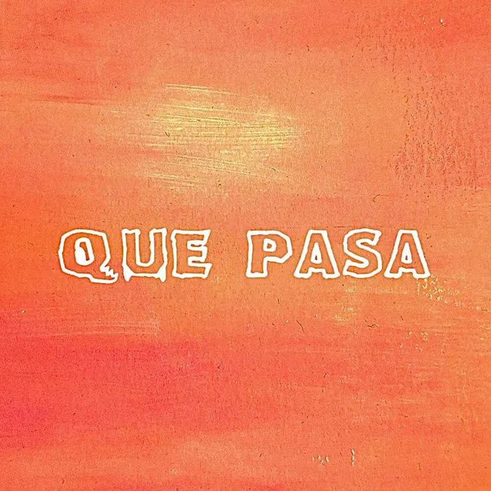 QUE PASA
