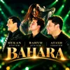 Bahara (feat. Rahym Ataýew, Ataş Jumaýew)