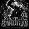 SHUFFLING HARDTEKK