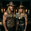 BLOOD IN THE SOIL