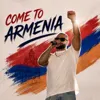 COME TO ARMENIA