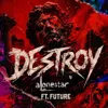 Destroy
