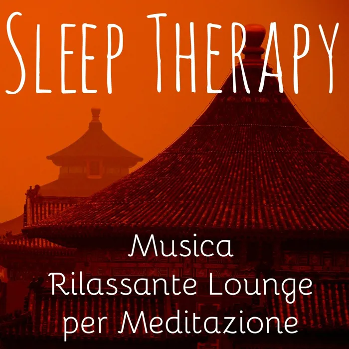 Sleep Therapy - Musica Rilassante Lounge della Natura Strumentale per Esercizi di Meditazione