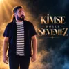 Kimse Böyle Sevemez