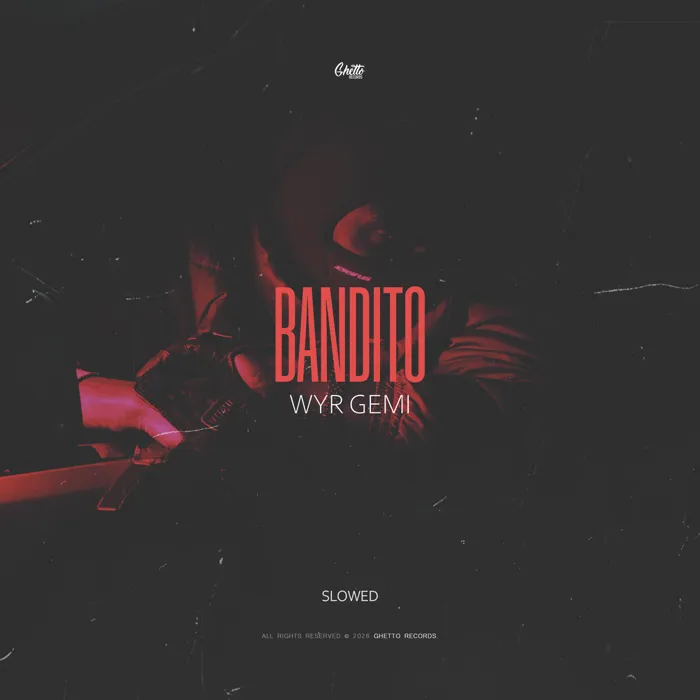 Bandito (Slowed)