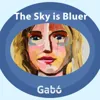 The Sky is Bluer