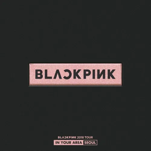 2019 - BLACKPINK TOUR 'IN YOUR AREA' SEOUL