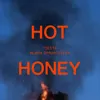 Hot Honey (feat. Alana Springsteen)