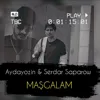 Maşgalam (feat. Aydayozin)