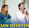 Jan Diýeýin (feat. Mähri Pirgulyýewa)