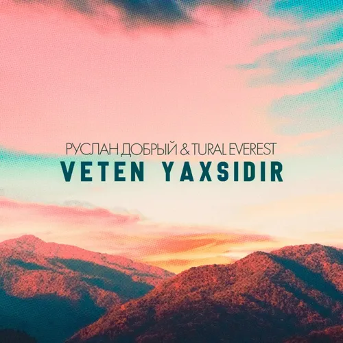 Veten Yaxsidir (feat. Tural Everest)