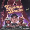 Gimme Brain