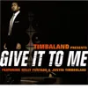 Give It To Me (feat Nelly Furtado & Justin Timberlake)