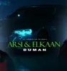 Duman (feat. Elkaan)