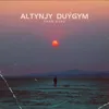 Altynjy duýgym