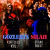 Gözlerin Silah (feat. Kurtuluş Kuş)