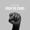 Break the Chains