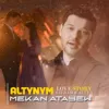 Altynym (Bayram & Altyn) Love Story