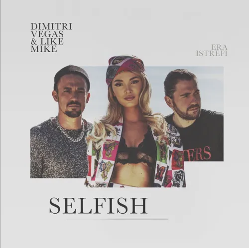 Selfish (feat. Era Istrefi)