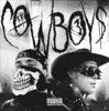 CowBoys (feat. Toxi$)