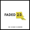 Faded 2.0 (DJ Mustard & DJ Snake Remix)