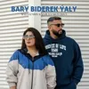 Bary biderek ýaly (feat. Selbi Tuwakgylyjowa)