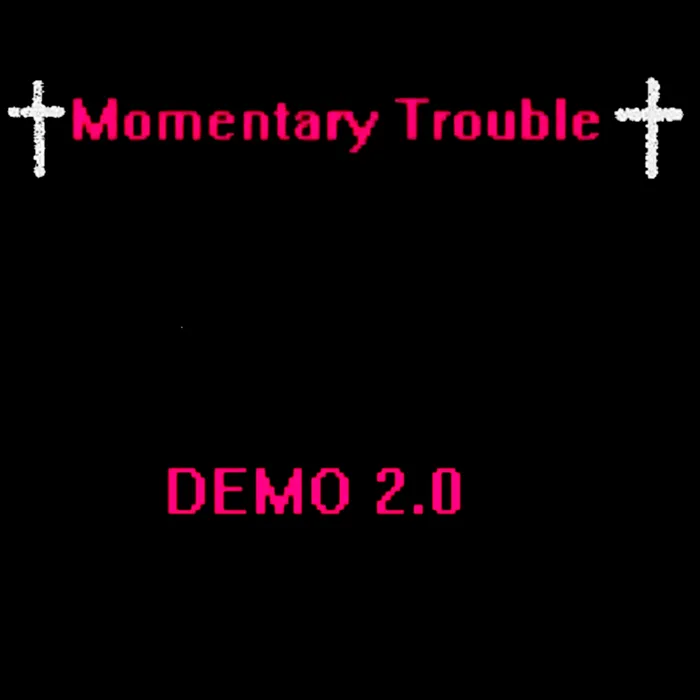 Momentary Trouble