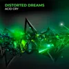 Distorted Dreams