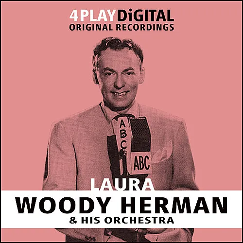 Woody Herman and His Orchestra