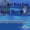 Nat King Cole and George Shearing