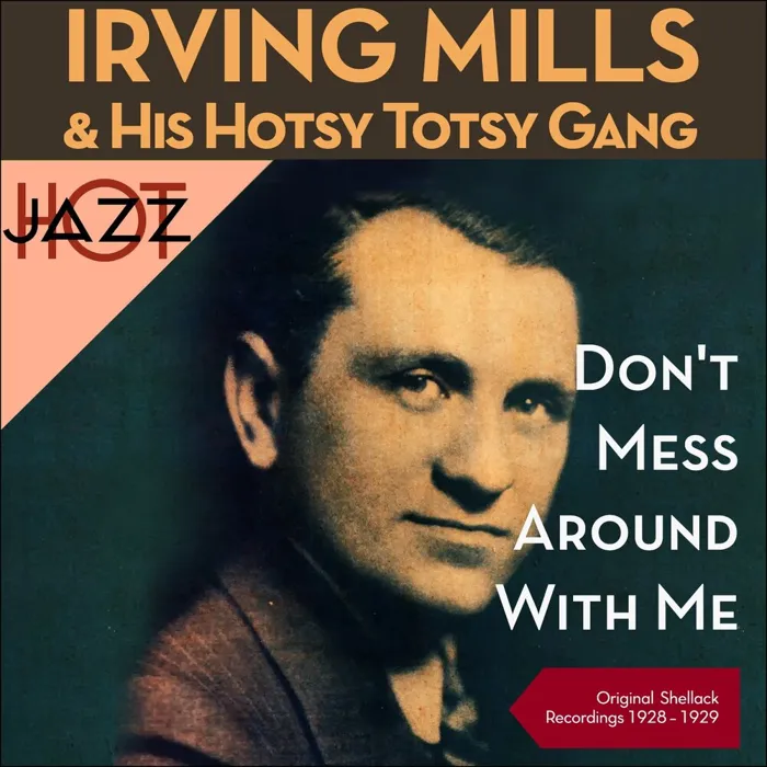 Irving Mills & His Hotsy Totsy Gang