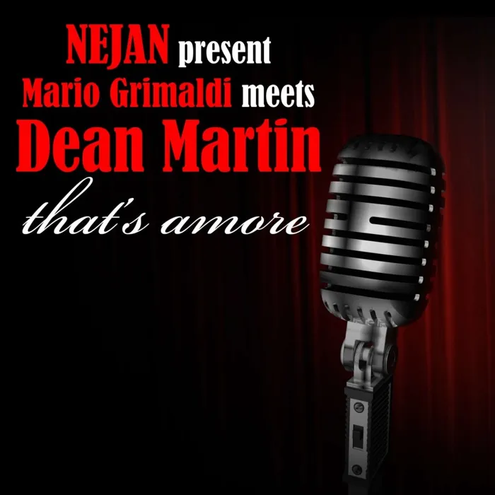 Nejan Present Mario Grimaldi, Dean Martin