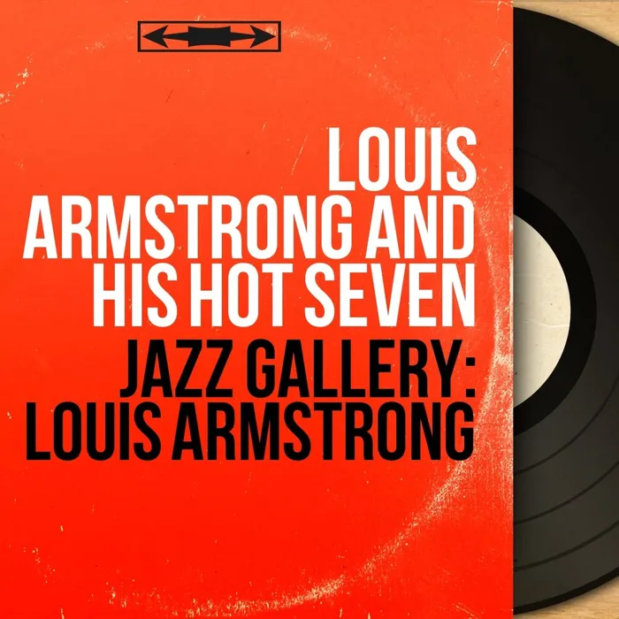 Louis Armstrong And His Hot Seven Louis Armstrong And His Hot Seven