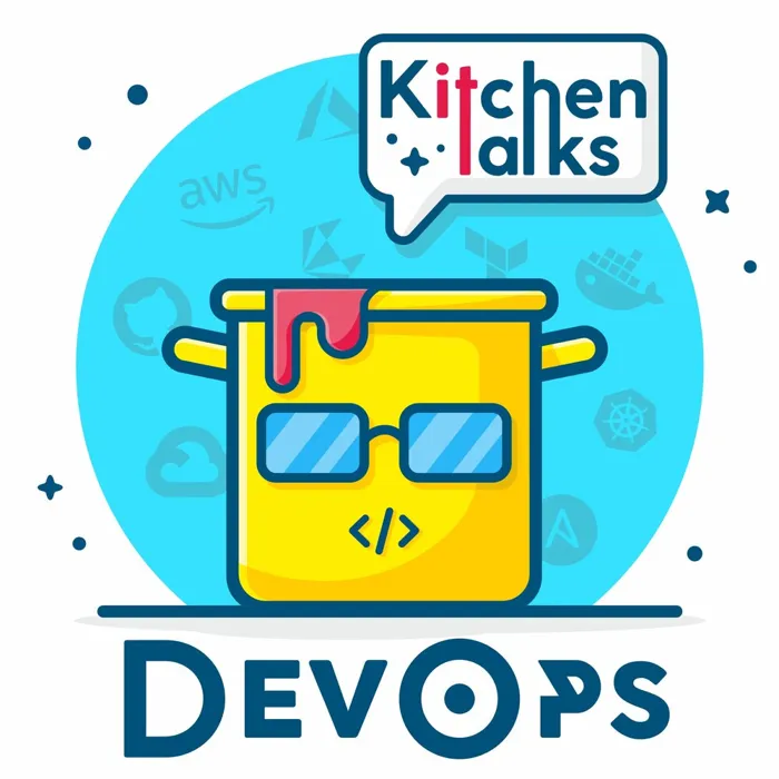 The DevOps Kitchen Talks’s Podcast The DevOps Kitchen Talks’s Podcast